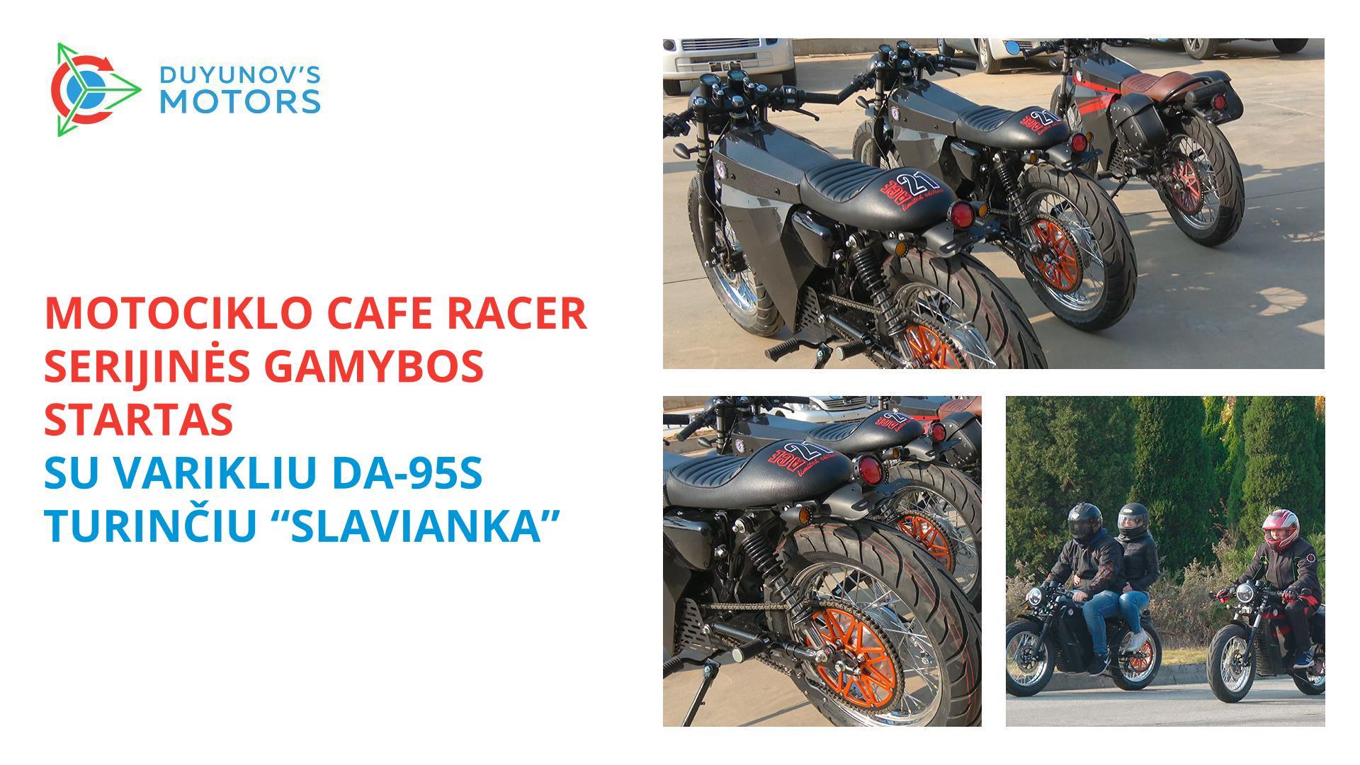 Motociklo Cafe racer, su varikliu DA–95S turinčiu „Slavianka“, serijinės gamybos startas