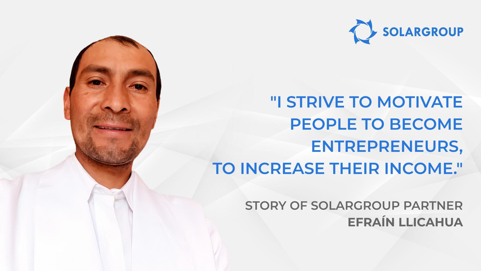 Invest now on beneficial conditions! | History of SOLARGROUP partner Efraín llicahua