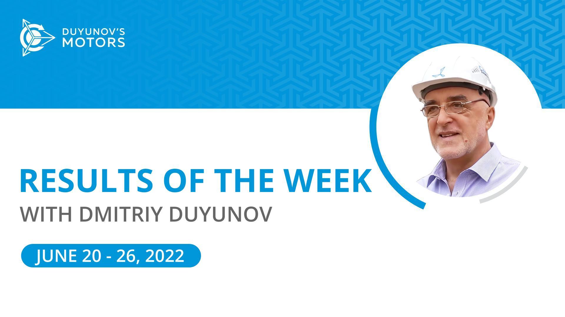 Results of the week in the project "Duyunov's motors"