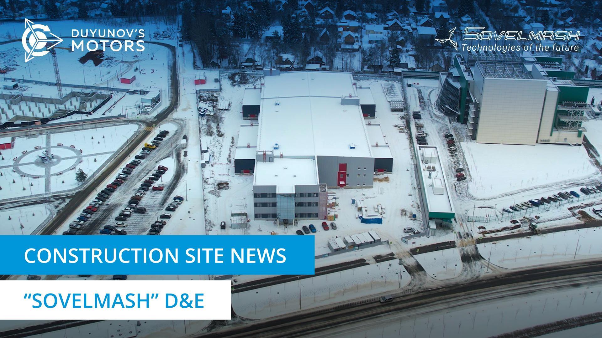 "Sovelmash" D&E construction site news