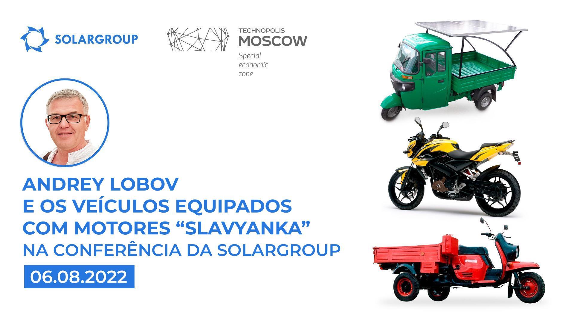 Andrey Lobov e a exibição de veículos equipados com motores de tecnologia "Slavyanka"