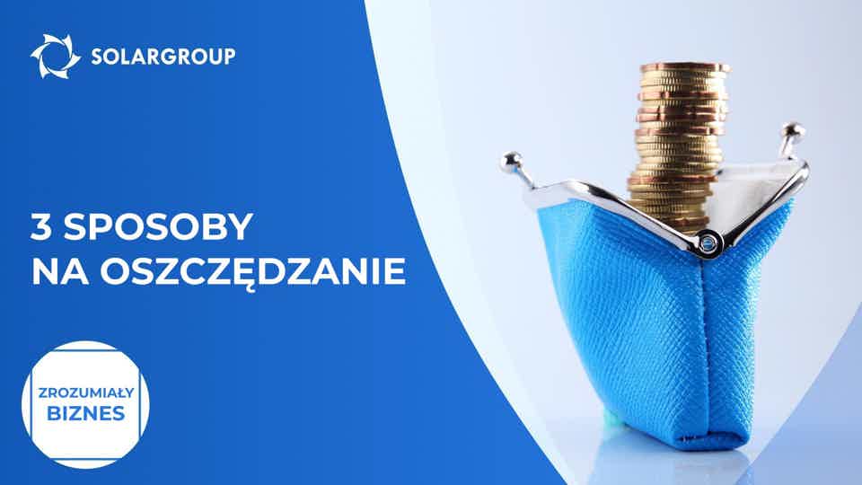 3 sposoby na oszczędzanie | Zrozumiały biznes