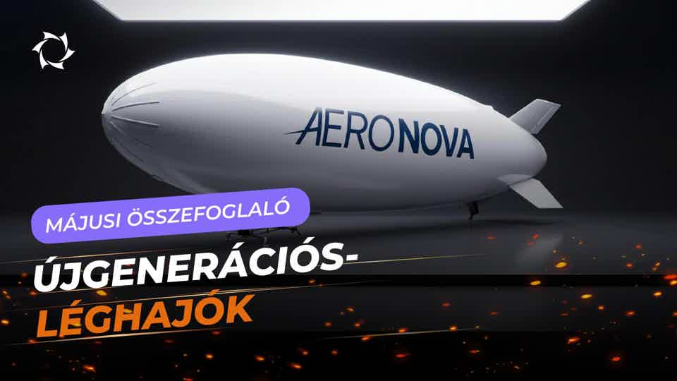 Májusi összefoglaló: az „Újgenerációs-léghajók” projekt