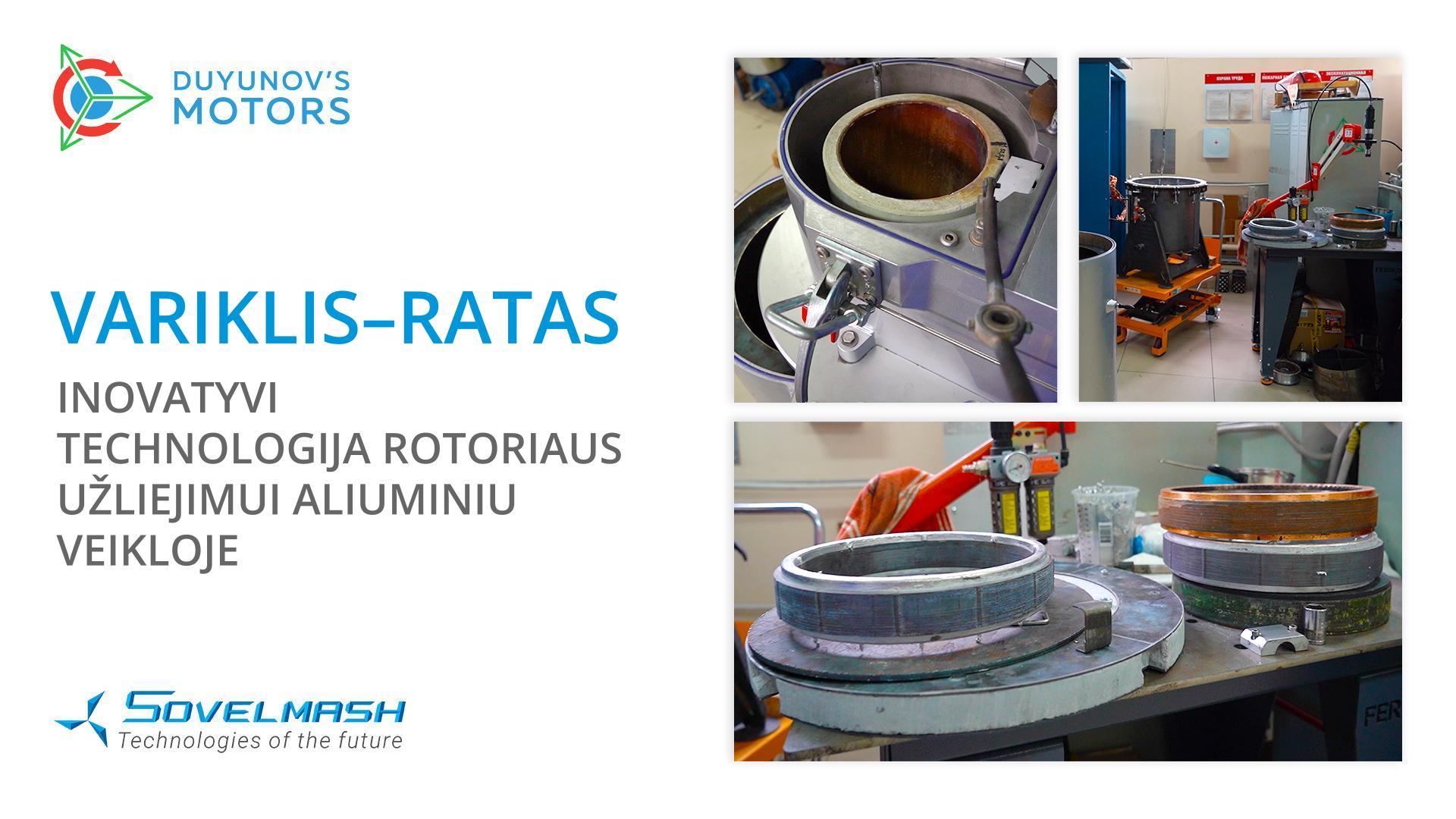 Variklis–ratas: inovatyvi technologija rotoriaus užliejimui aliuminiu veikloje