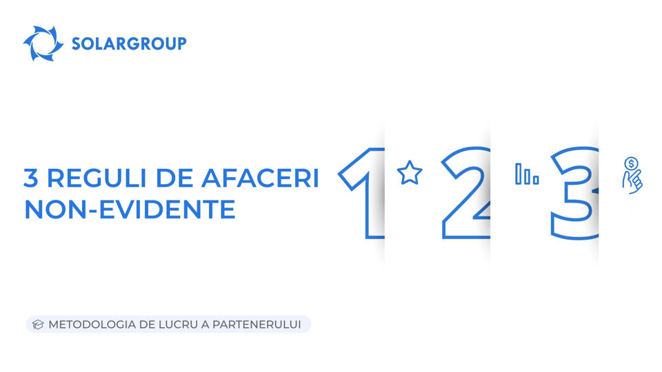 3 reguli de afaceri non-evidente | Metodologia de lucru a partenerului