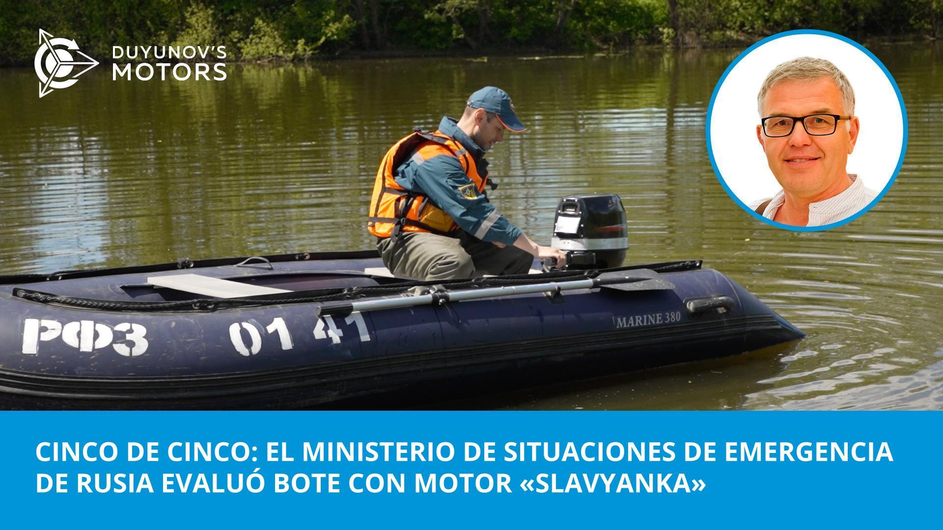 "Cinco de cinco": el Ministerio de Situaciones de Emergencia de Rusia evaluó bote con motor "Slavyanka"
