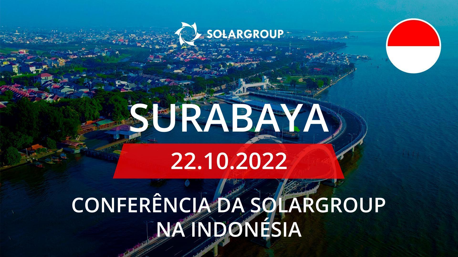Conferência da SOLARGROUP na Indonésia: dia 22 de outubro, em Surabaya