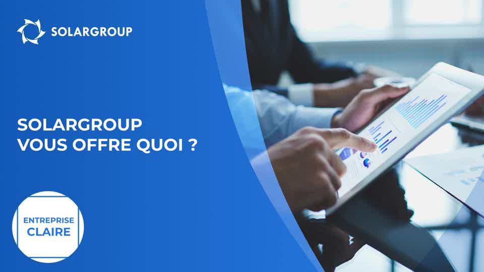 SOLARGROUP vous offre quoi ? | Entreprise claire