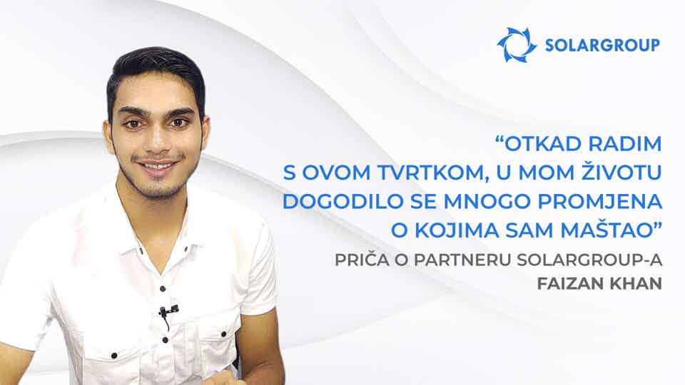 Počeo sam zarađivati ​​više nego što sam mogao zamisliti | Priča partnera SOLARGROUP - Faizan Khan, Indija
