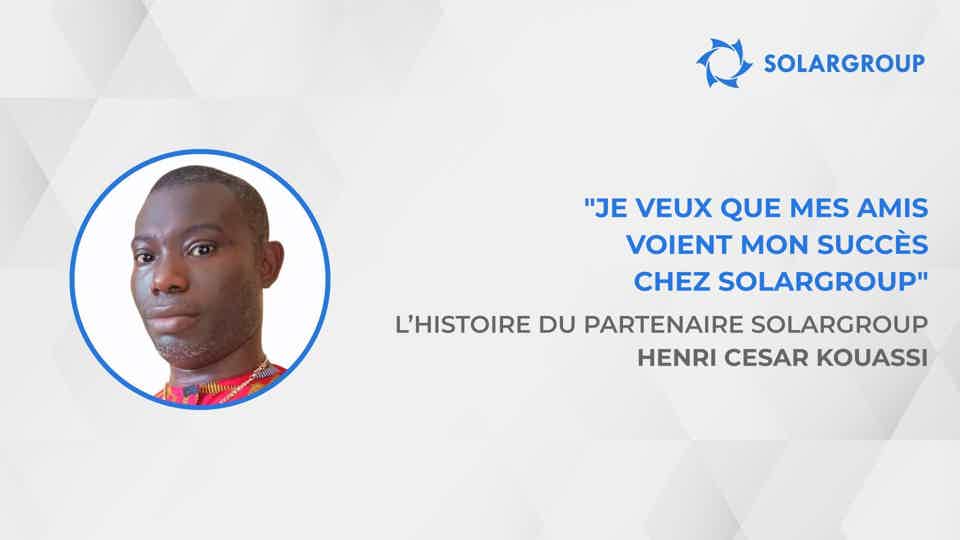 Les activités de SOLARGROUP sont impeccables | L’histoire du partenaire SOLARGROUP, Henri César KOUASSI