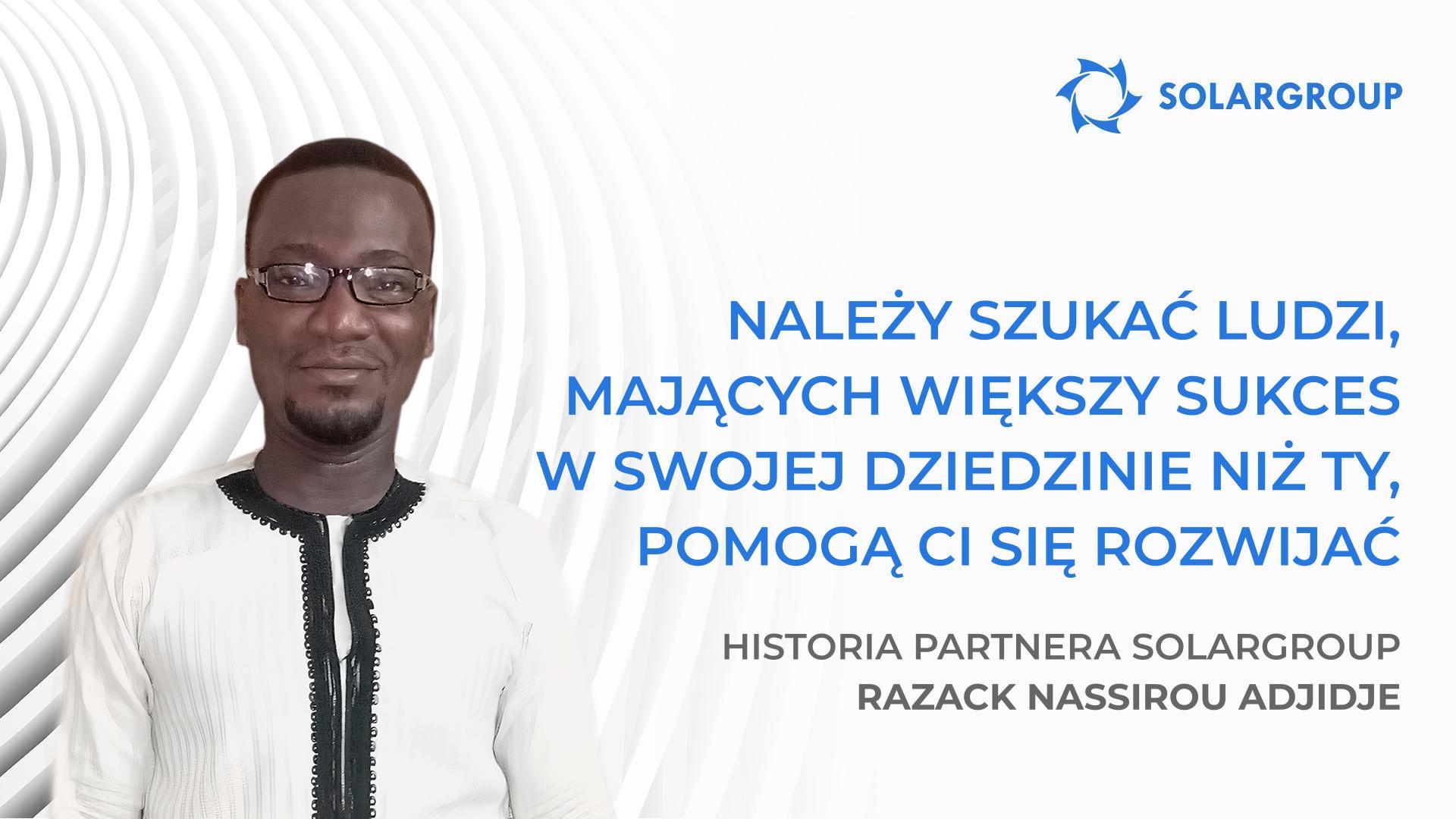 Firmy odnoszące sukcesy składają się z ludzi odnoszących sukcesy | Historia partnera SOLARGROUP Razack Nassirou Adjidje