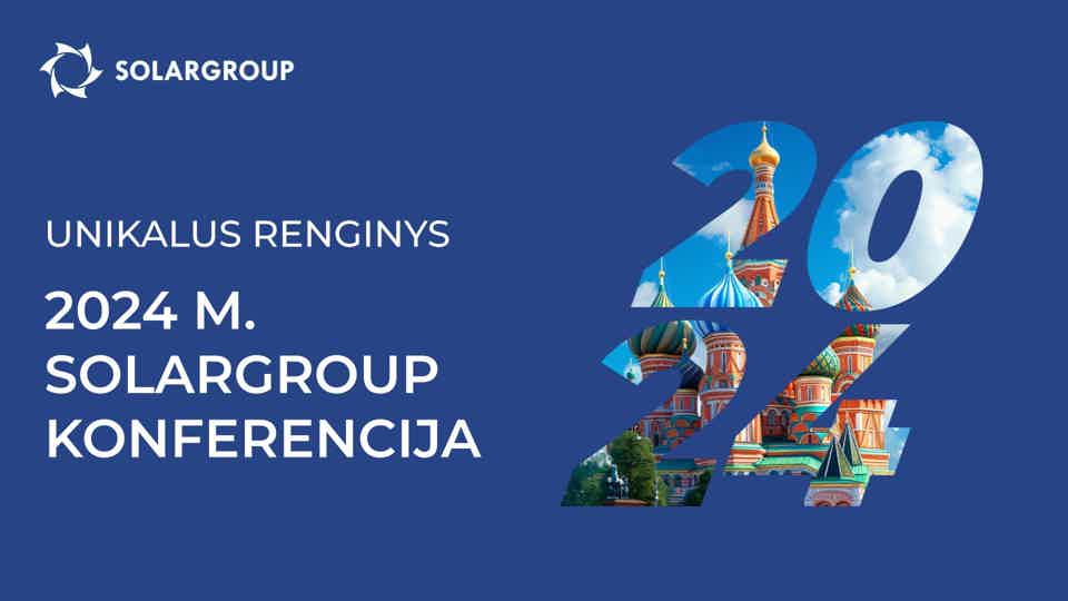 Kaip niekada anksčiau: kuo ypatinga SOLARGROUP konferencija?