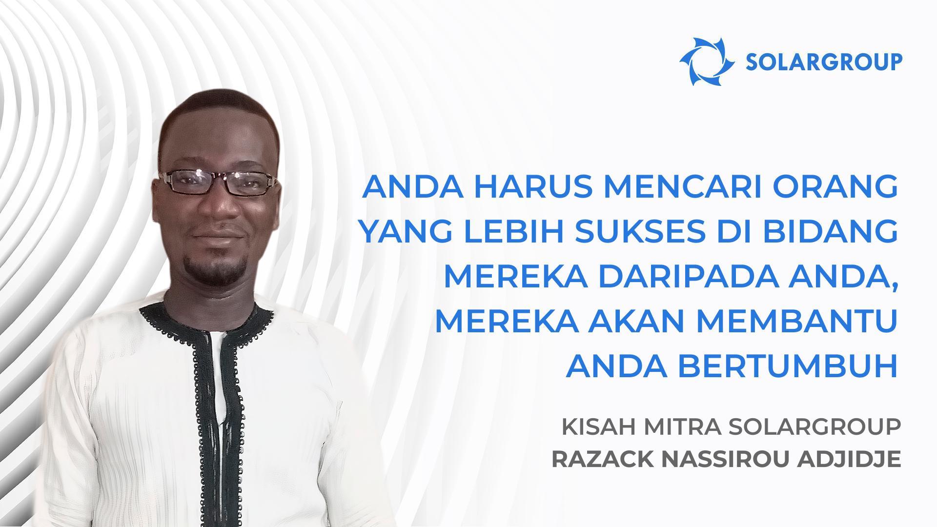 Perusahaan yang sukses terdiri dari orang-orang yang sukses | Kisah mitra SOLARGROUP Razack Nassirou Adjidje