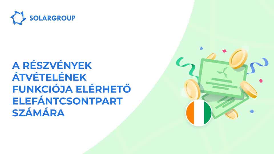 Megnyitjuk a funkciót az elefántcsontparti befektetők számára