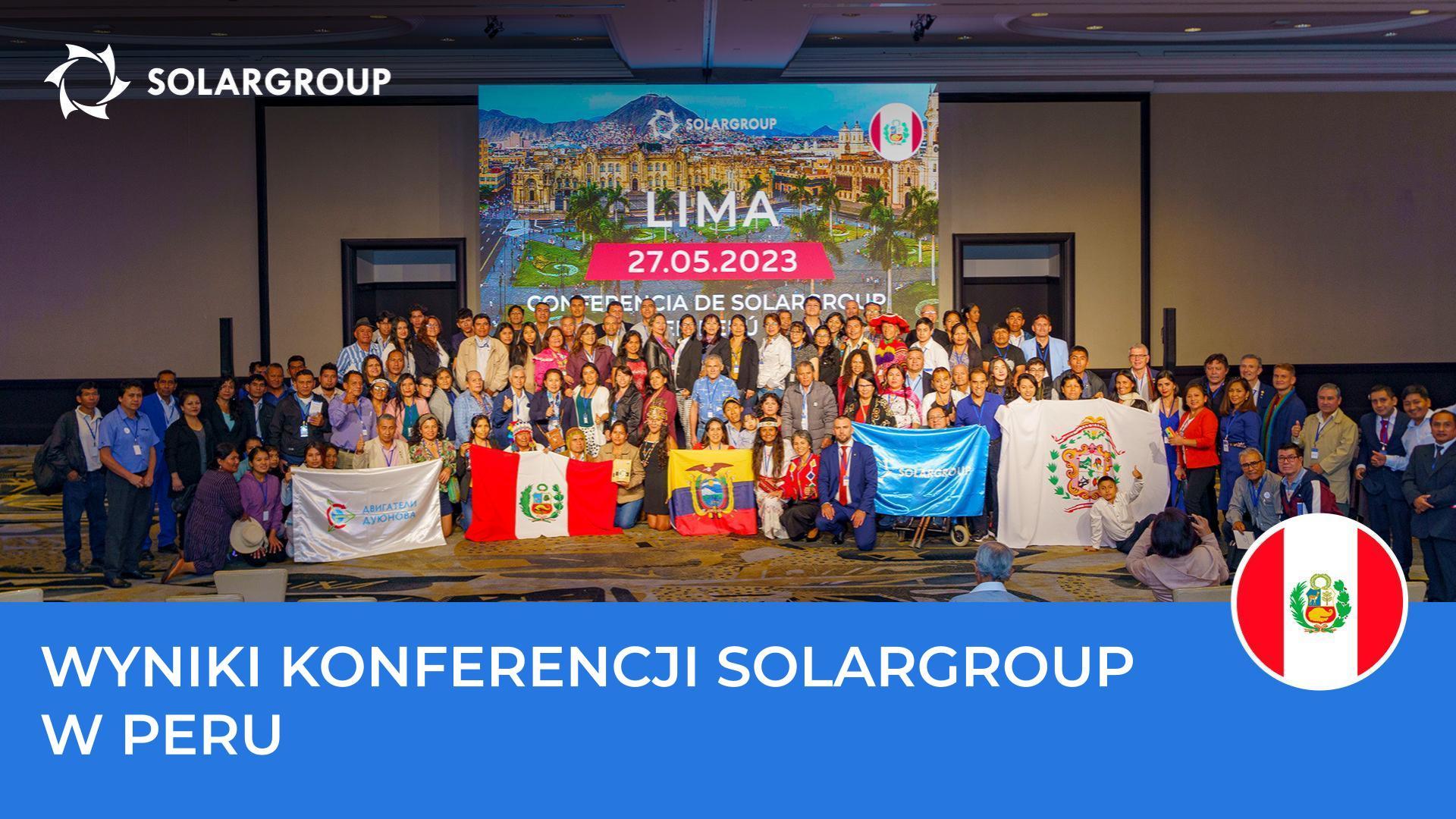Nowy poziom rozwoju projektów w Ameryce Łacińskiej: co pokazała konferencja SOLARGROUP w Peru