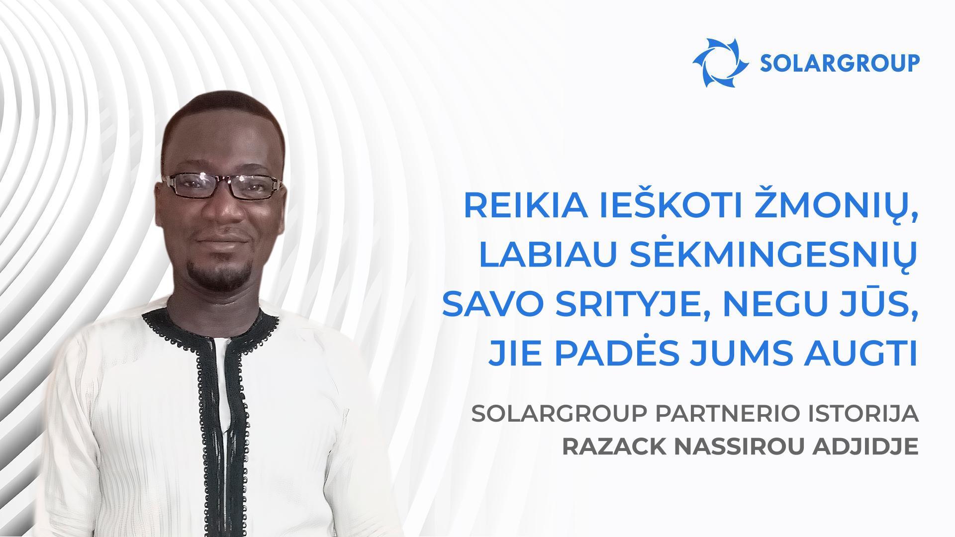 Sėkmingos įmonės susideda iš sėkmingų žmonių | SOLARGROUP partnerio Razack Nassirou Adjidje istorija