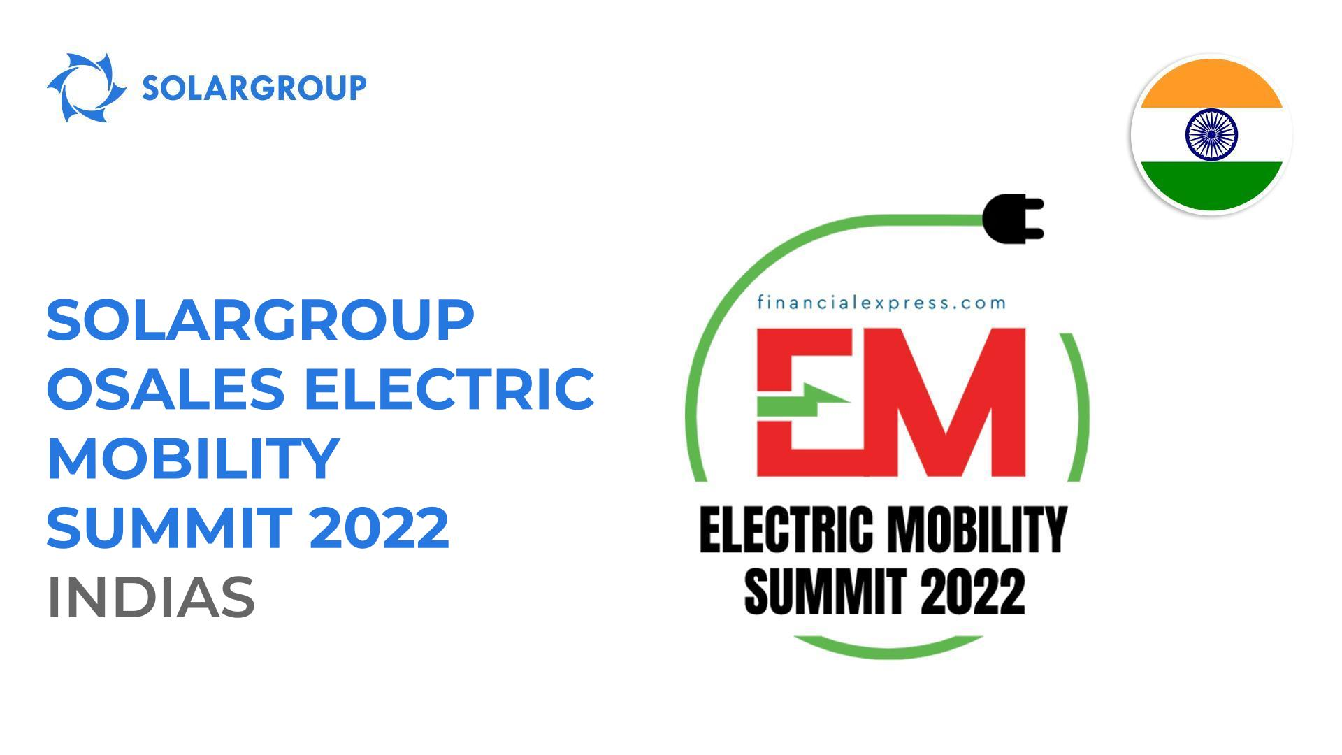 SOLARGROUPi osalemine Electric Mobility Summit 2022 Indias