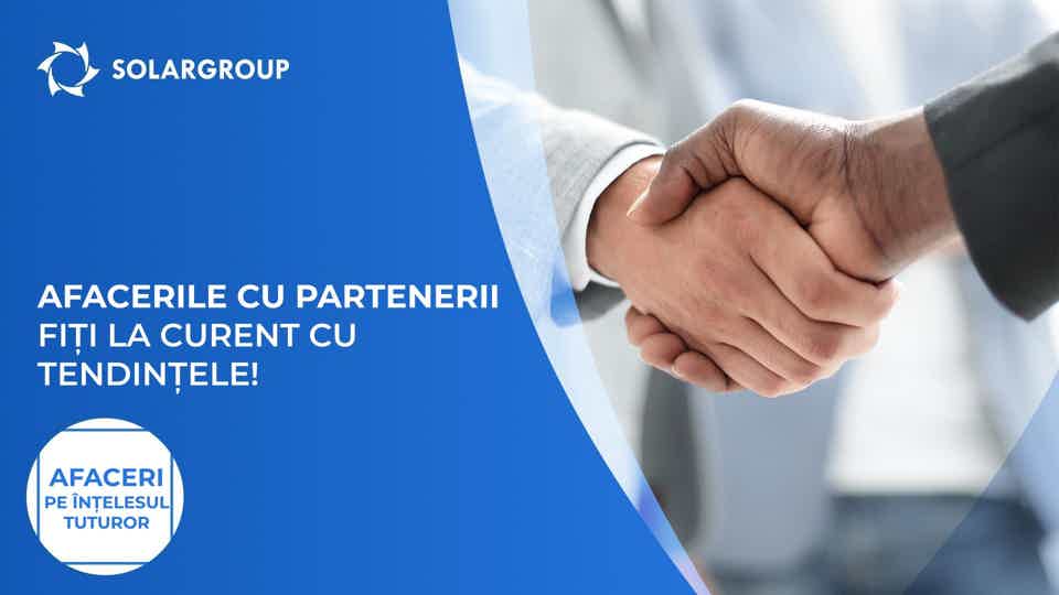 Afacerile cu partenerii: fiți la curent cu tendințele | Afaceri pe înțelesul tuturor