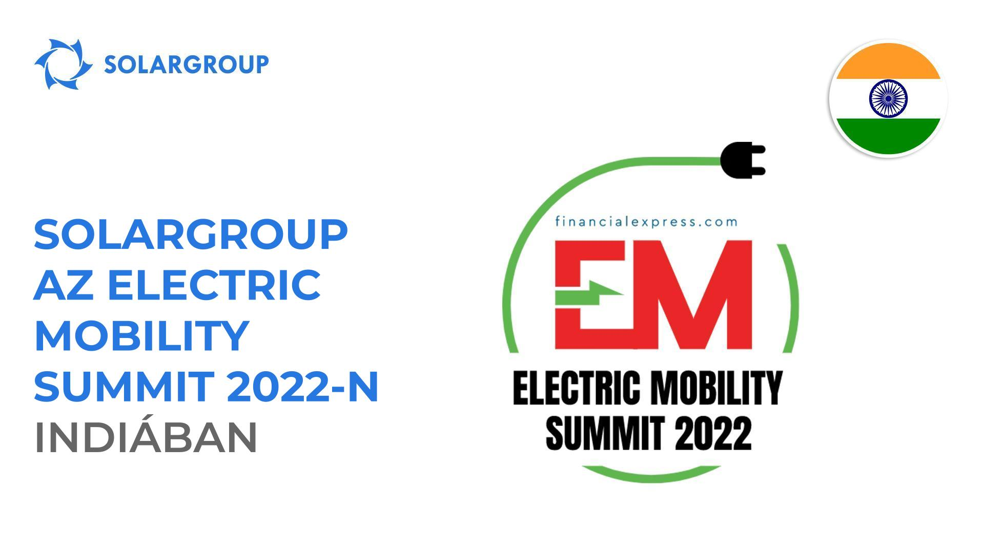 SOLARGROUP az Electric Mobility Summit 2022-n Indiában