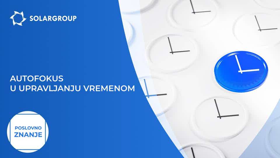 Autofokus u upravljanju vremenom: budite puni energije | Poslovno znanje
