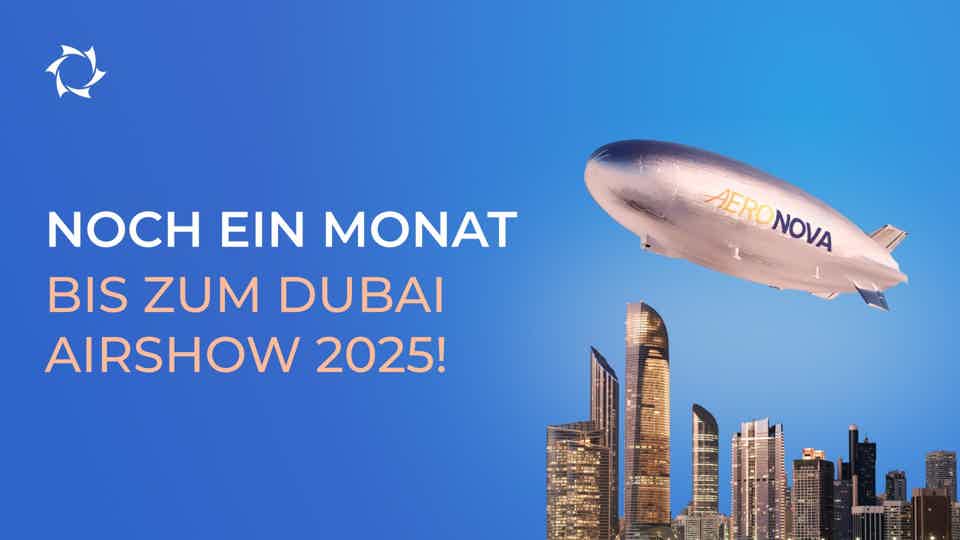 Nur noch 30 Tage bis zur Dubai Airshow! AERONOVA erwartet Sie in Dubai!