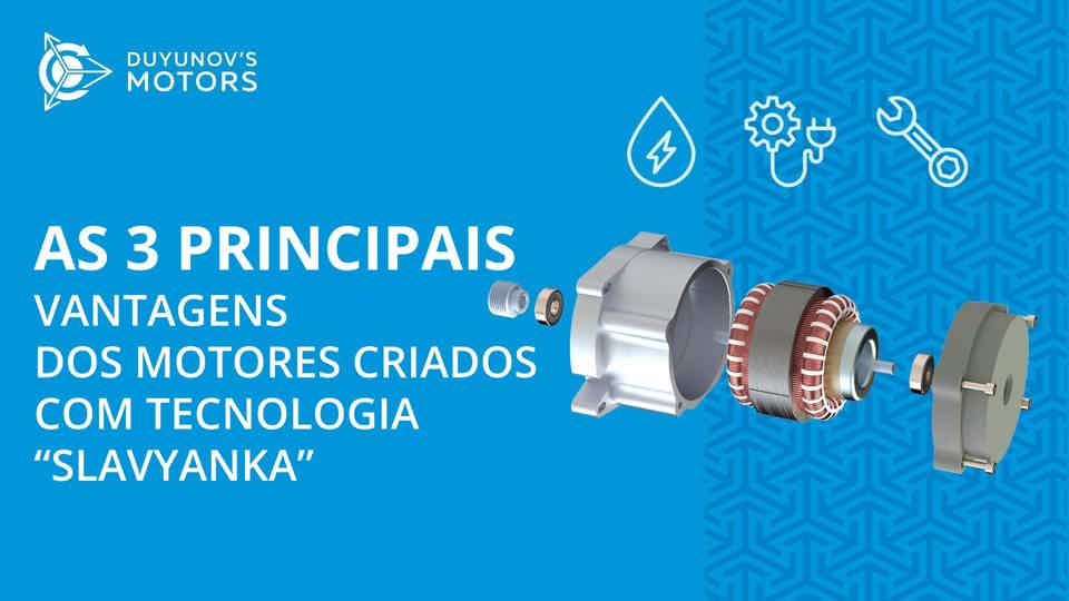As principais 3 vantagens conferidas pelos motores desenvolvidos com tecnologia "Slavyanka"
