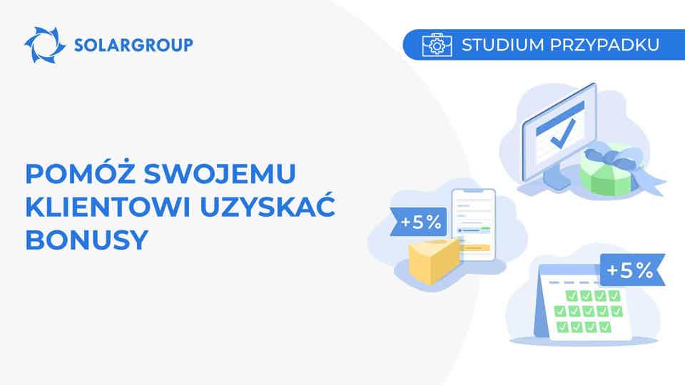 Pomóż swojemu klientowi uzyskać bonusy | Studium przypadku z życia partnera