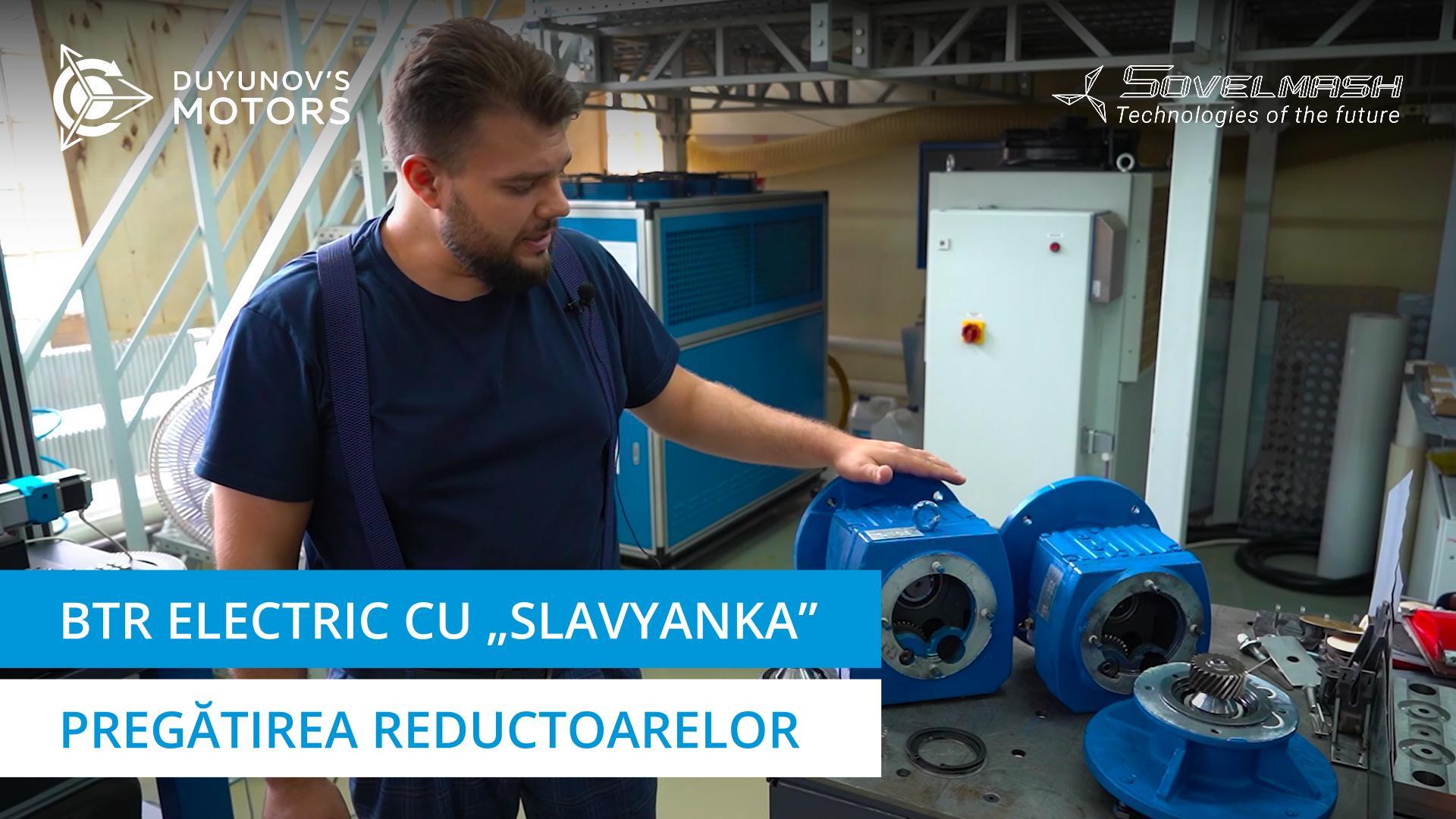 BTR electric cu „Slavyanka”: lucrul la reductoare