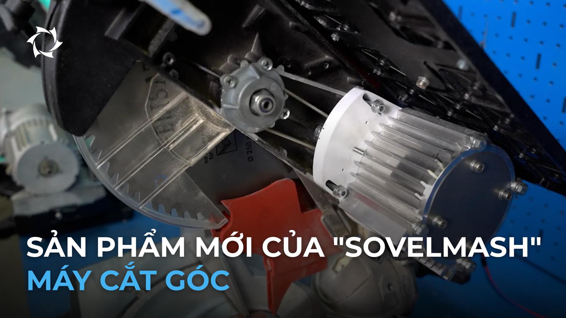 Tổng quan về máy cắt góc sử dụng động cơ không đồng bộ từ "Sovelmash"