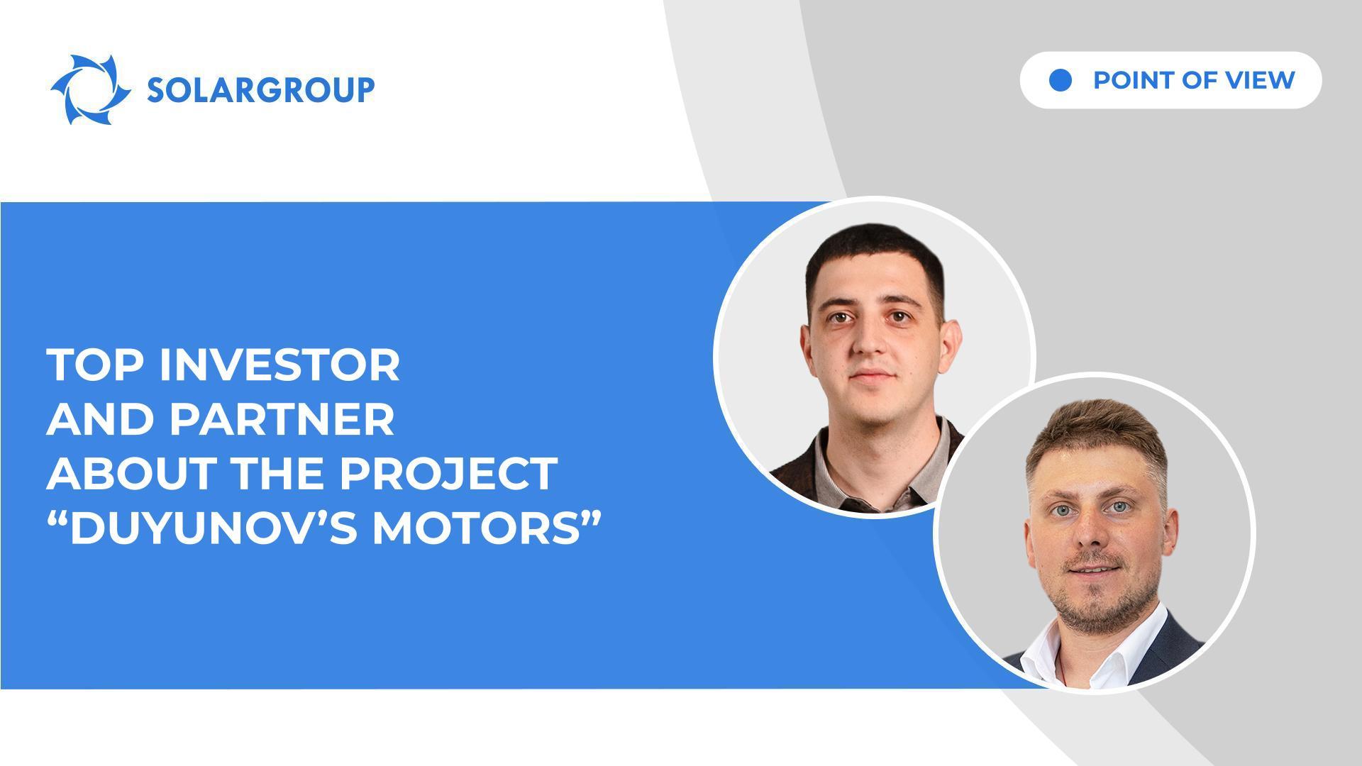 Point of View | Interview with Vitaliy Barannikov, participant in the project "Duyunov's motors"