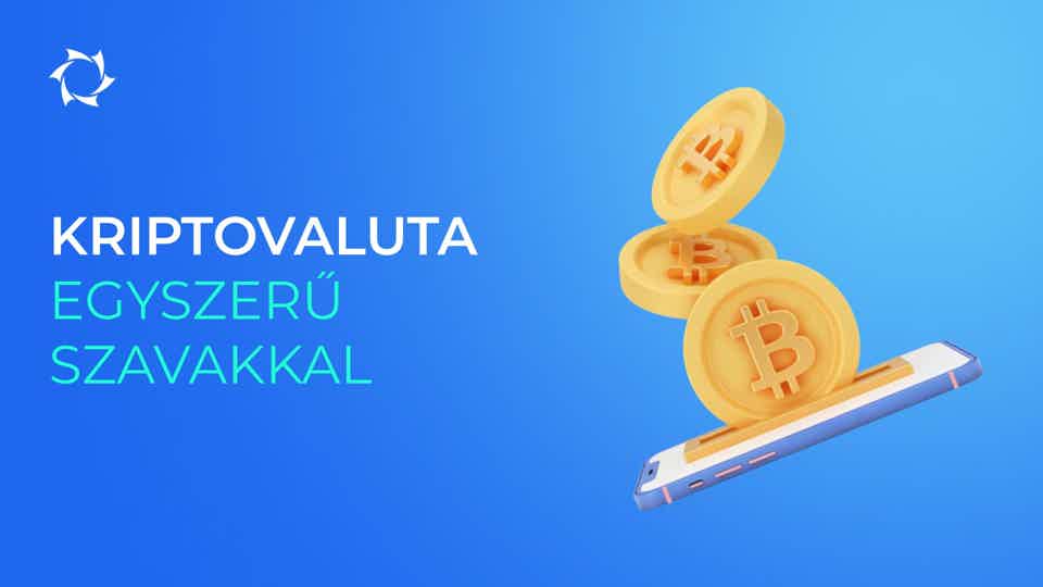 Mi az a kriptovaluta és hogyan működik a gyakorlatban