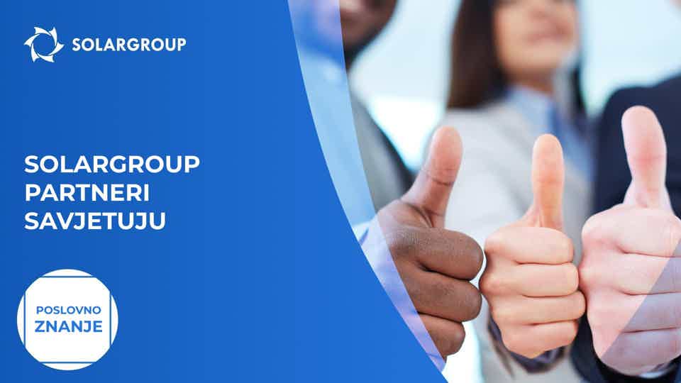 SOLARGROUP partneri savjetuju | Poslovno znanje