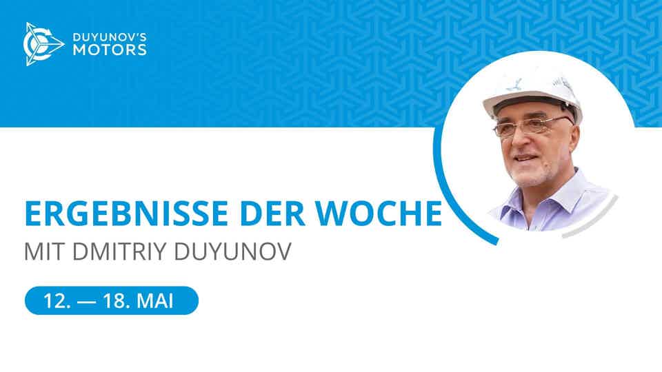 Ergebnisse der Woche im Projekt "Duyunov-Motoren"