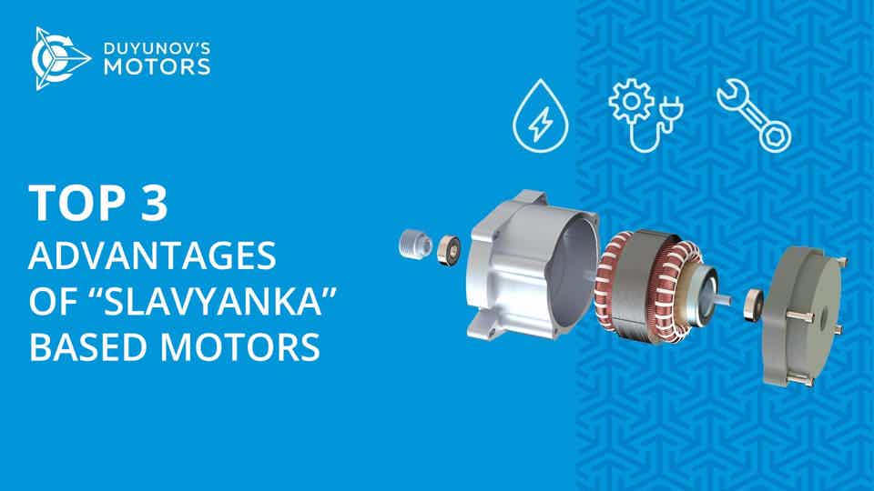 Top 3 advantages of "Slavyanka" based motors