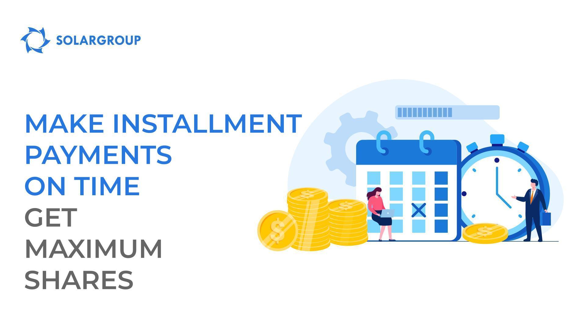 Make your installment payments on time - get maximum shares