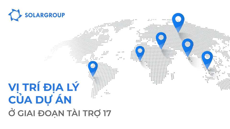 Vị trí địa lý của dự án ở giai đoạn tài trợ 17