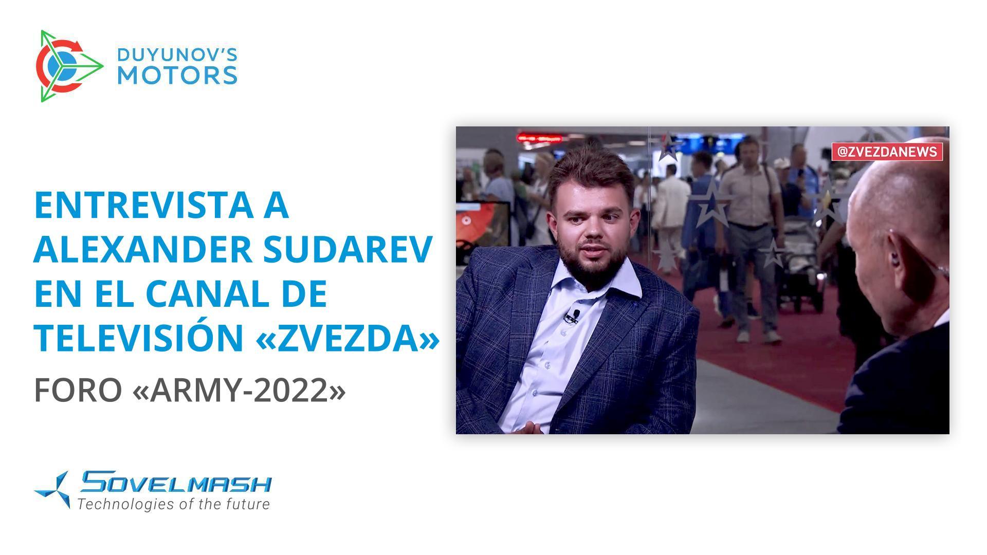 Entrevista a Alexander Sudarev en el canal de televisión "Zvezda" | Foro "Army-2022"