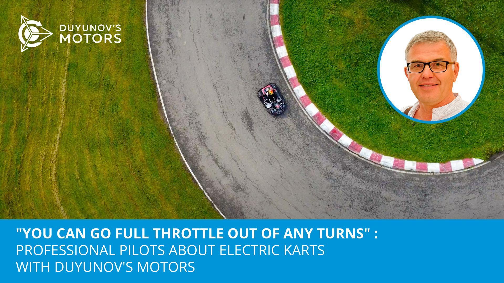 "You can go full throttle out of any turns": professional pilots about electric karts with Duyunov's motors
