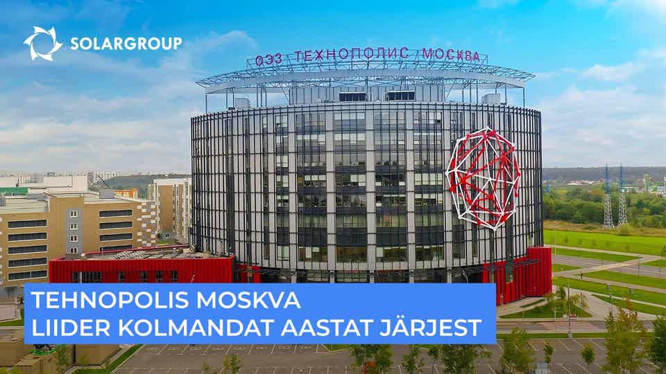 Tehnopolis Moskva on jälle esimene Venemaa erimajandustsoonide edetabelis!