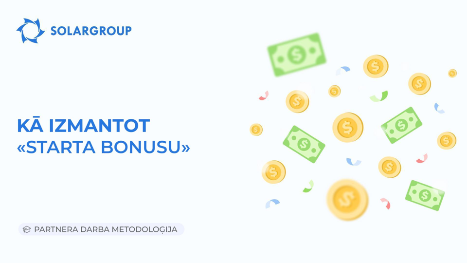 Kā izmantot «Starta bonusu» | Partnera darba metodoloģija