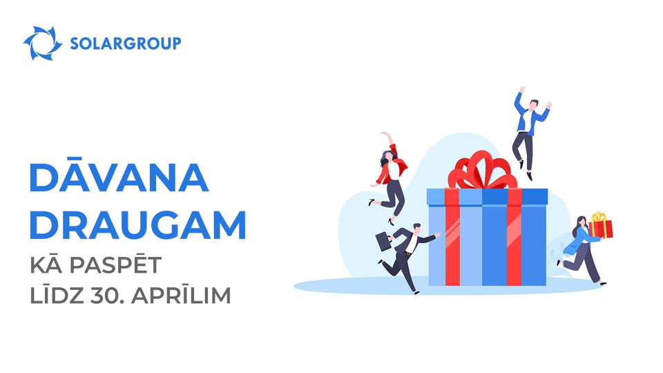 Kā izmantot opcijas "Dāvana draugam" pēdējās dienas, gūstot maksimālu labumu