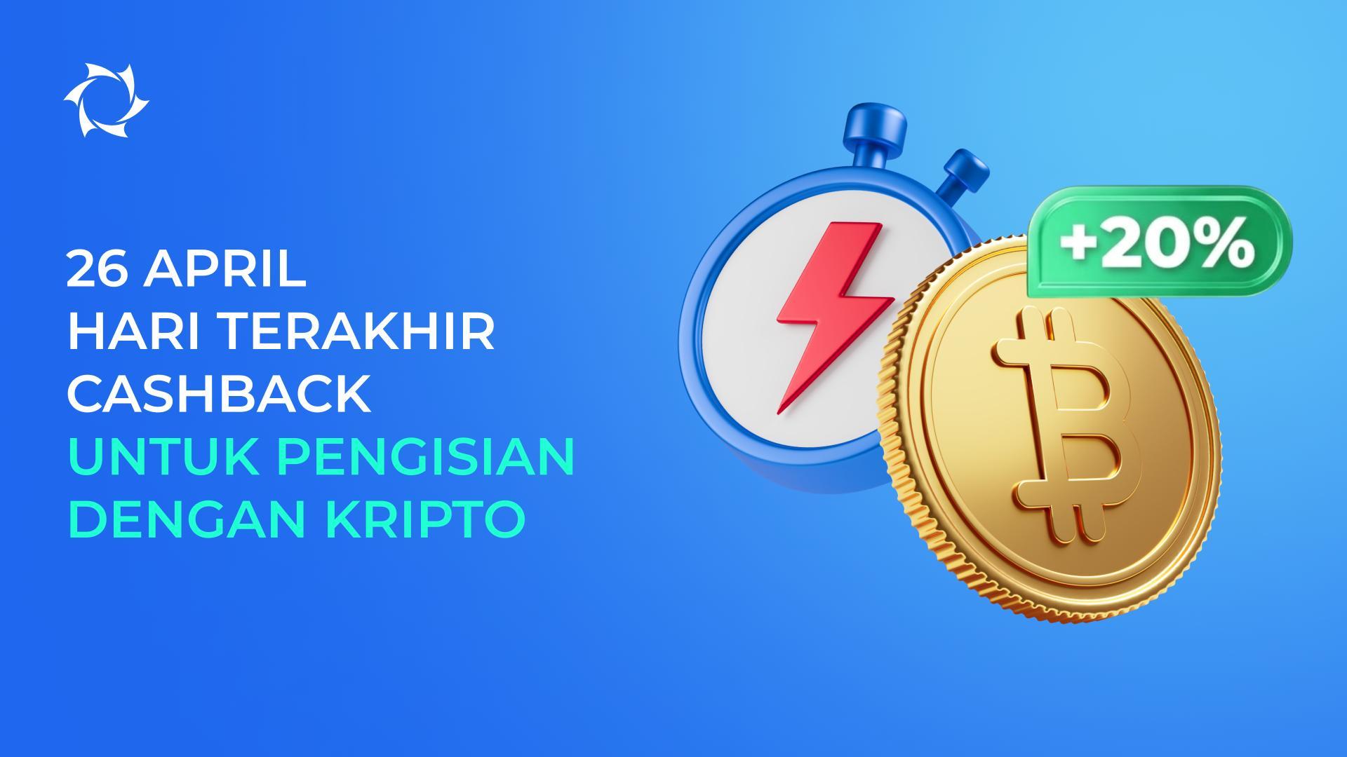Segera dapatkan hingga 20% cashback untuk pengisian saldo menggunakan mata uang kripto