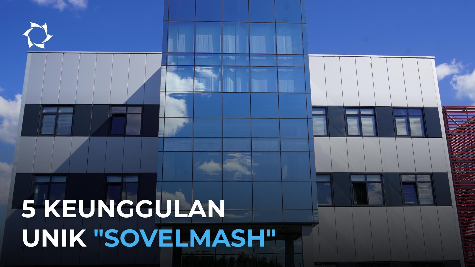 Mengapa kami dengan yakin berbicara tentang keunikan "Sovelmash" dan mengapa hal itu penting bagi Anda?
