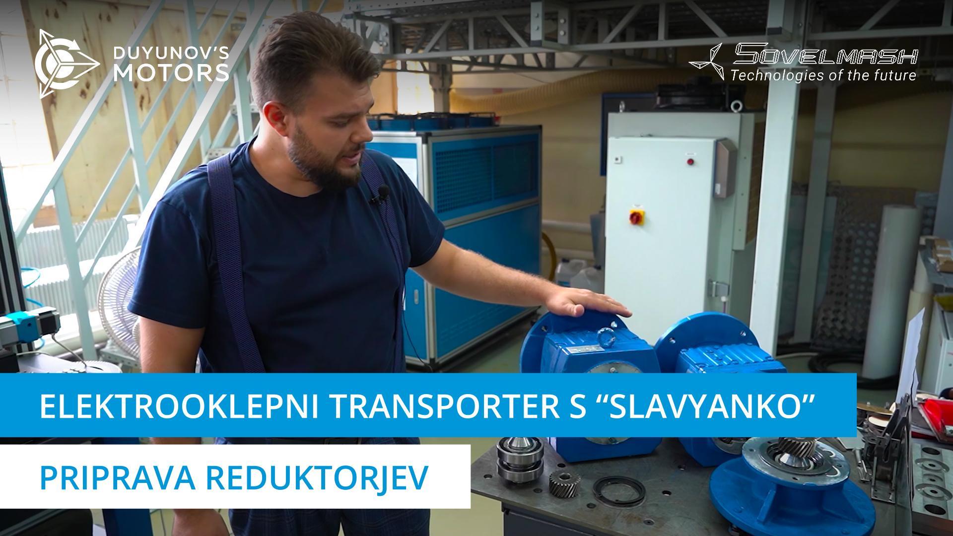 Elektrooklepni transporter s "Slavyanko": delo na reduktorjih