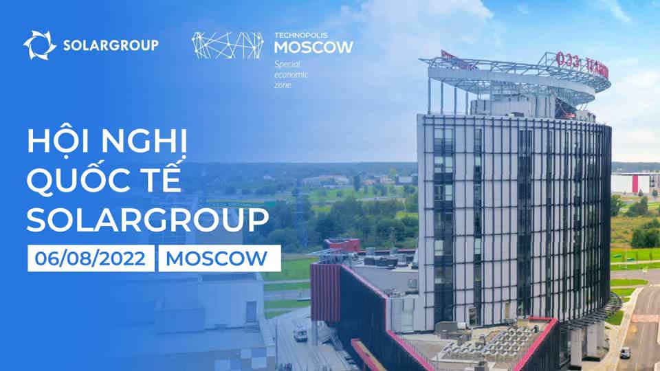 Hội nghị quốc tế SOLARGROUP 2022: Thăm công trường D&E "Sovelmash"