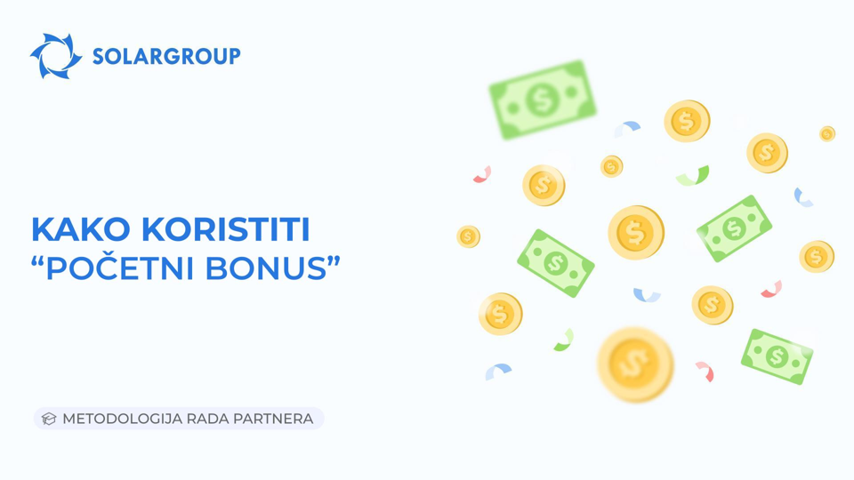 Kako koristiti "Početni bonus" | Metodologija rada partnera