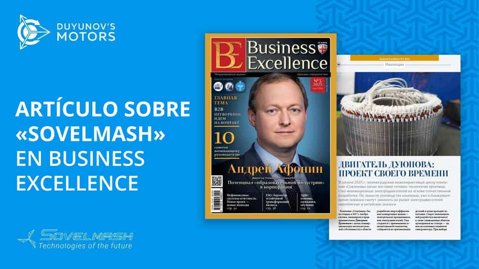 "Queremos ser los primeros", — artículo sobre «Sovelmash» en la revista Business Excellence