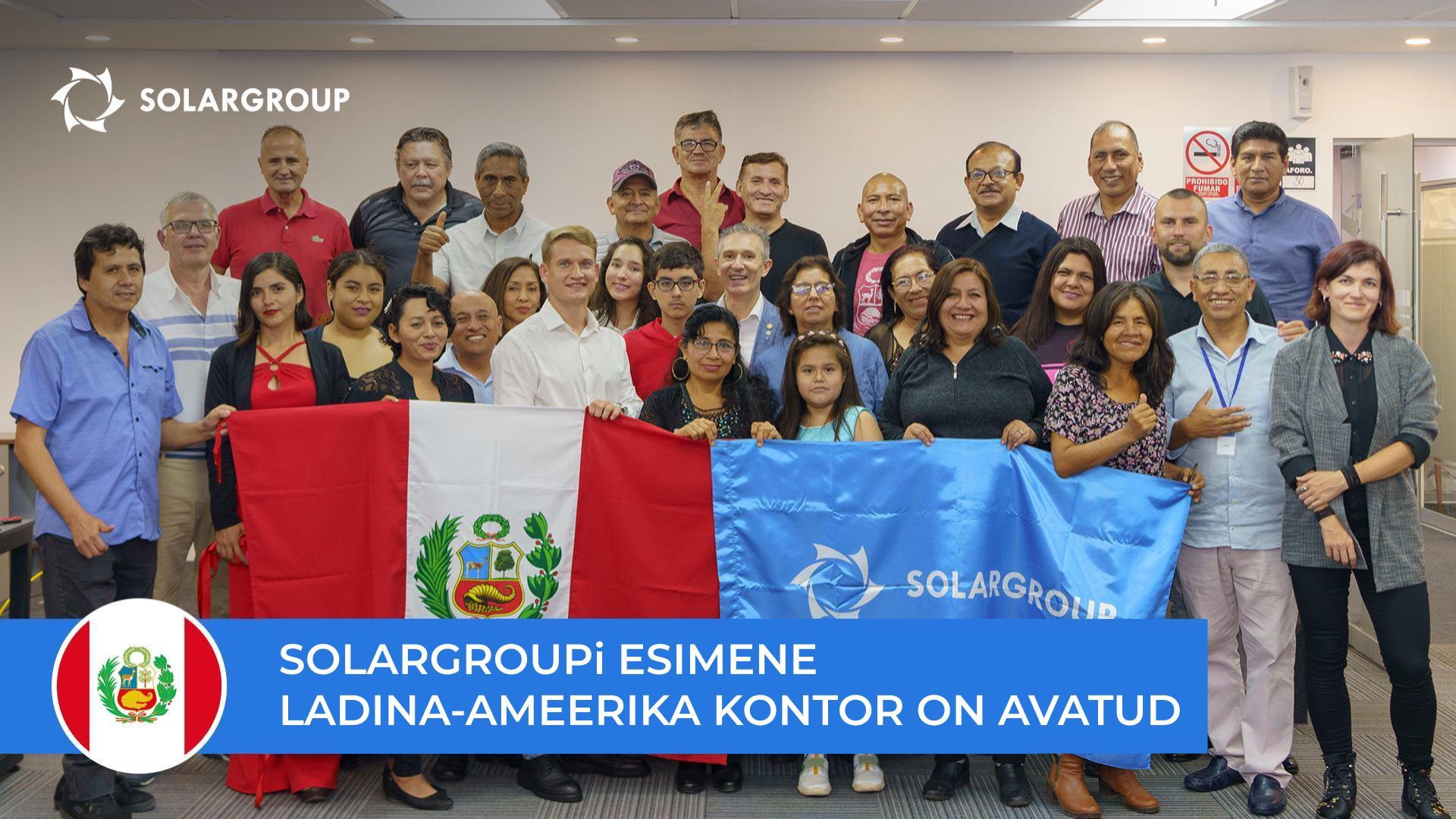 Uus samm projekti arengule Ladina-Ameerikas: Peruus avati SOLARGROUPi kontor