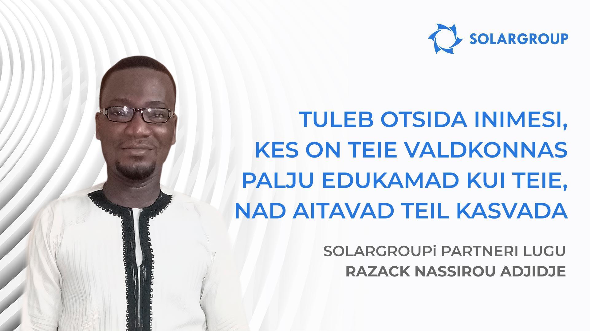 Edukad ettevõtted koosnevad edukatest inimestest | SOLARGROUPi partneri Razack Nassirou Adjidje lugu