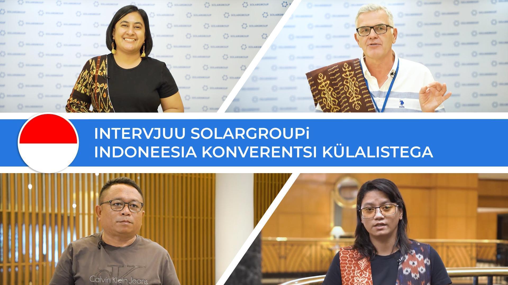 Intervjuu SOLARGROUPi Indoneesia konverentsi külalistega: võimas positiivsuse laeng